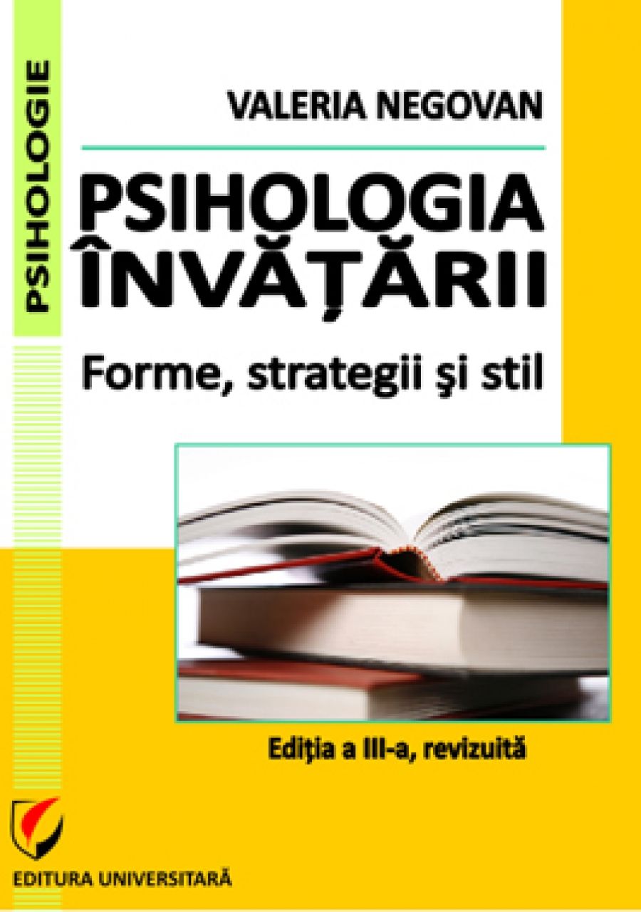 Psihologia invatarii. Forme, strategii si stil