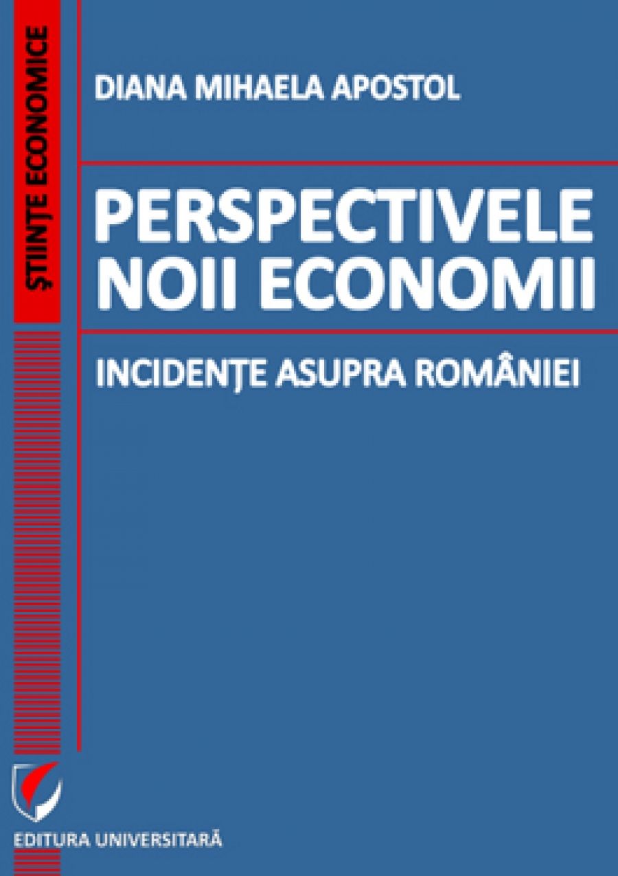 Perspectivele noii economii. Incidente asupra Romaniei