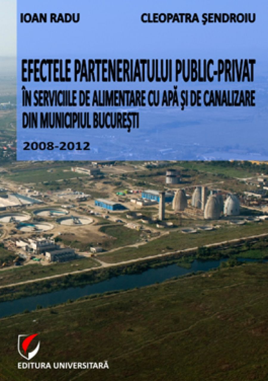 Efectele parteneriatului public-privat in serviciile publice de alimentare cu apa si de canalizare din municipiul Bucuresti  2008-2012