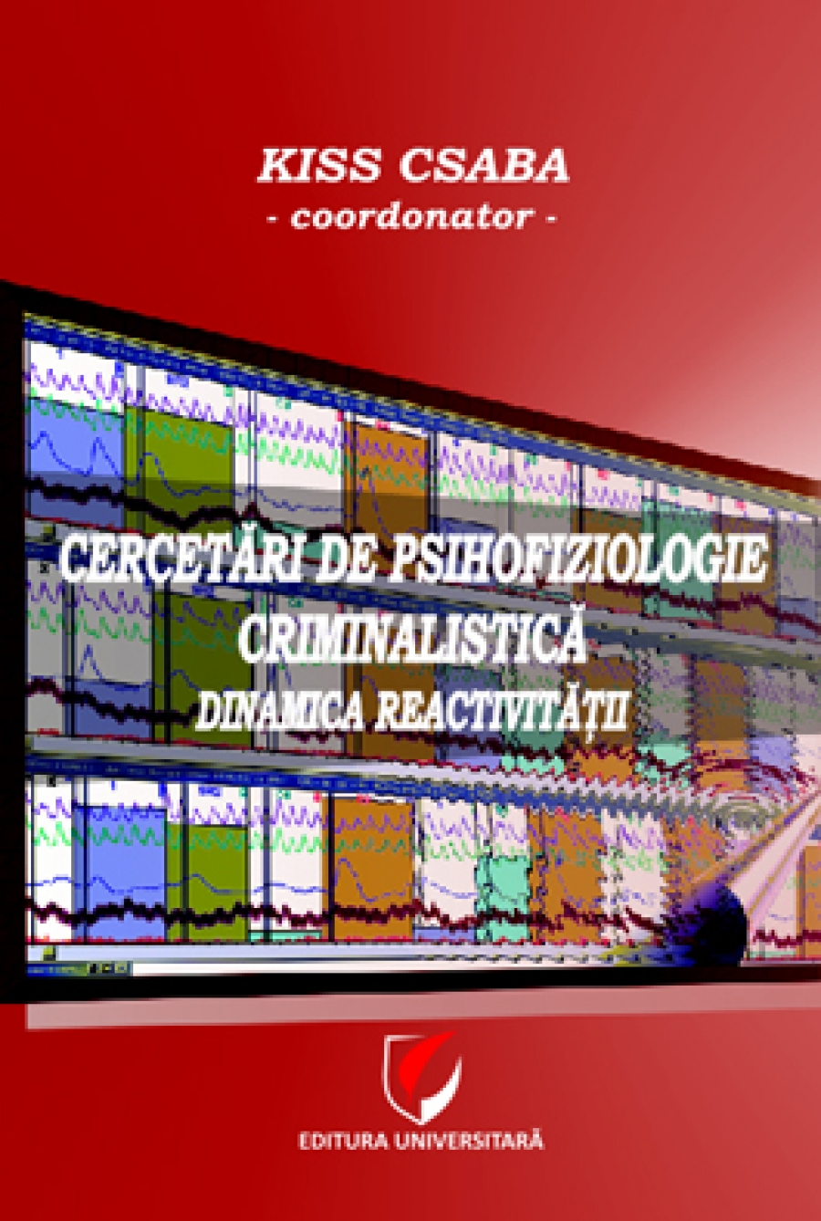 Cercetari de psihofiziologie criminalistica. Dinamica reactivitatii