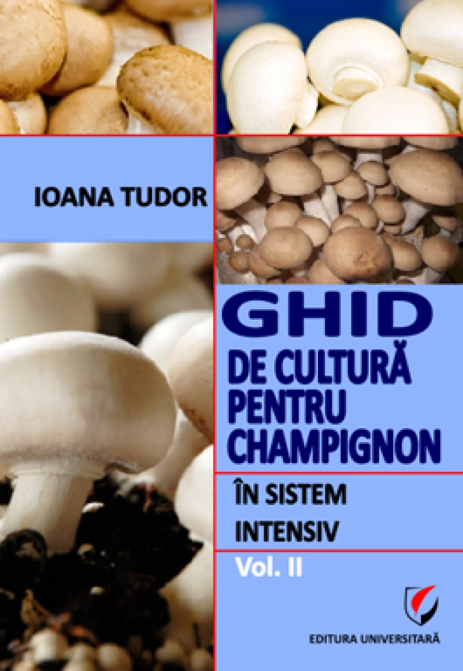 Ghid de cultura pentru champignon, in sistem intensiv, vol. II