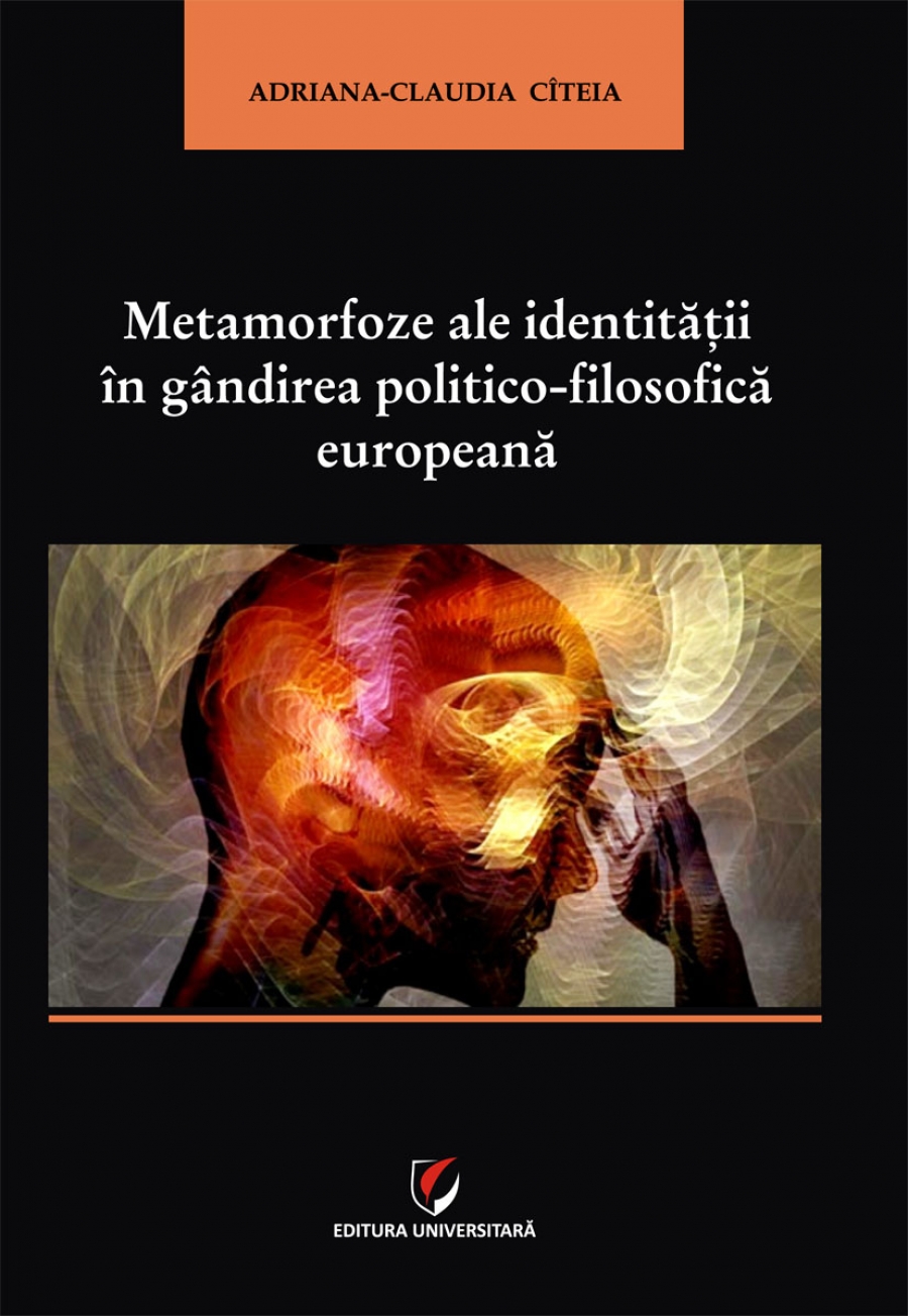 Metamorfoze ale identitatii in gandirea politico-filosofica europeana