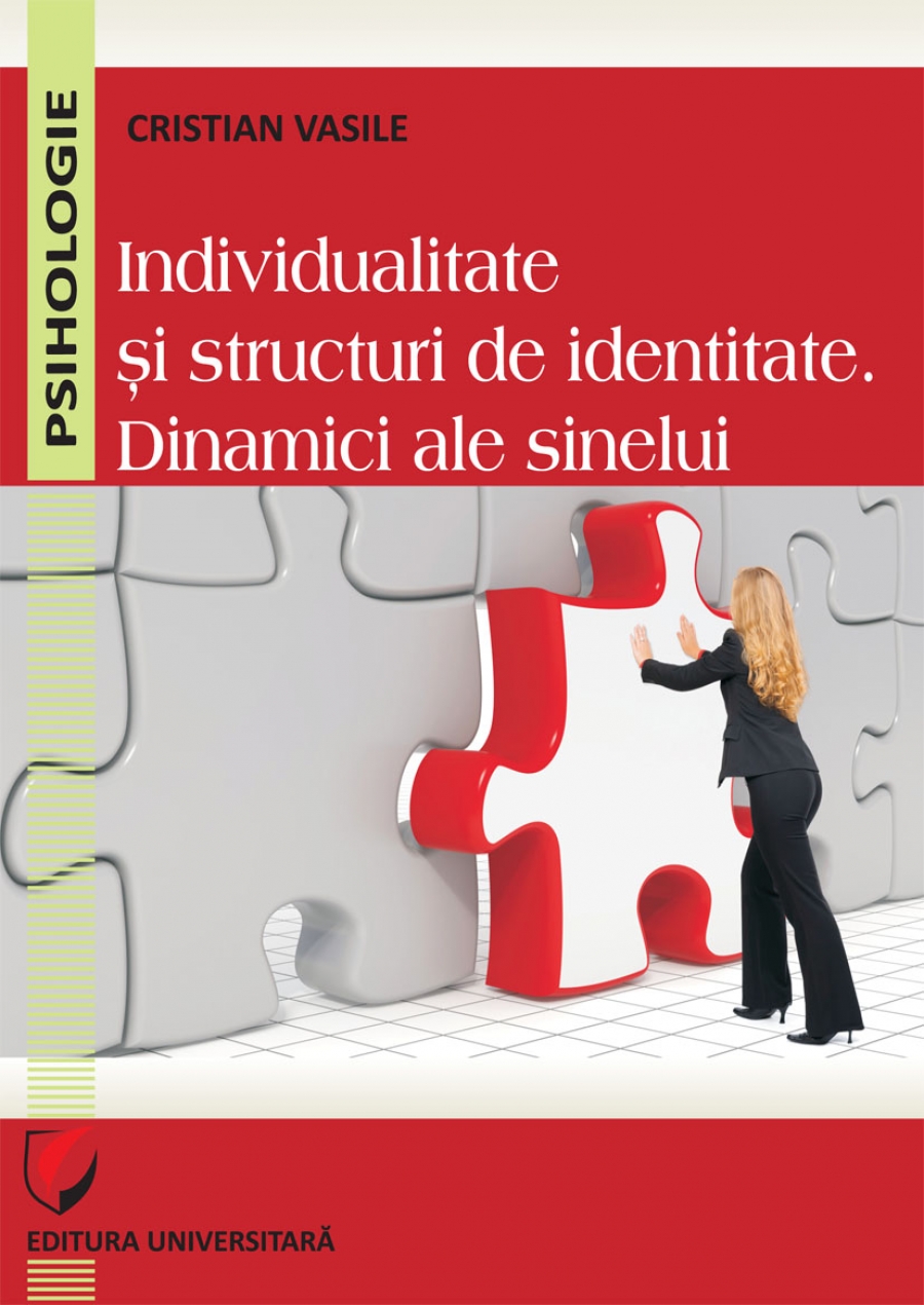 Individualitate si structuri de identitate. Dinamici ale sinelui