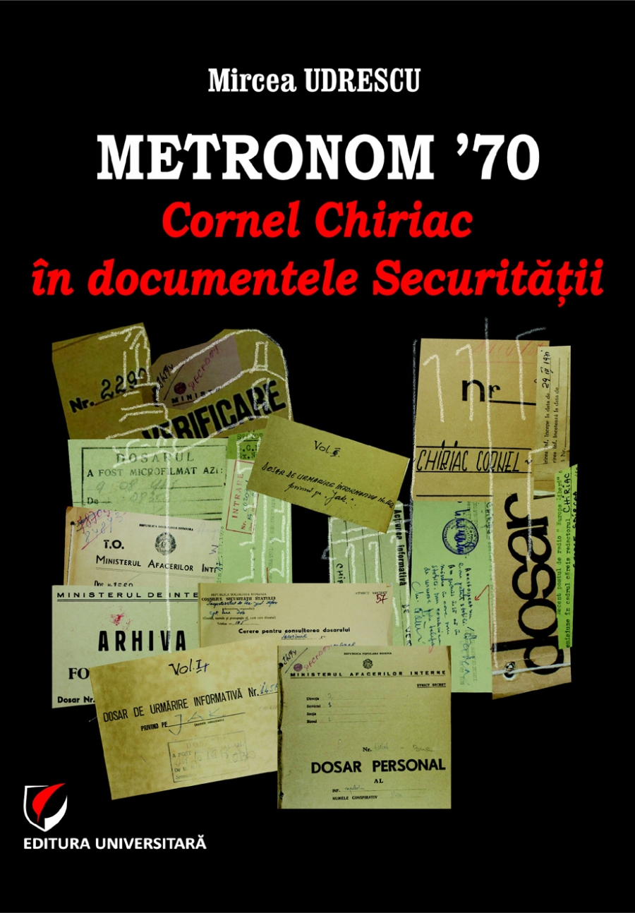 METRONOM ’70. Cornel CHIRIAC in documentele Securitatii