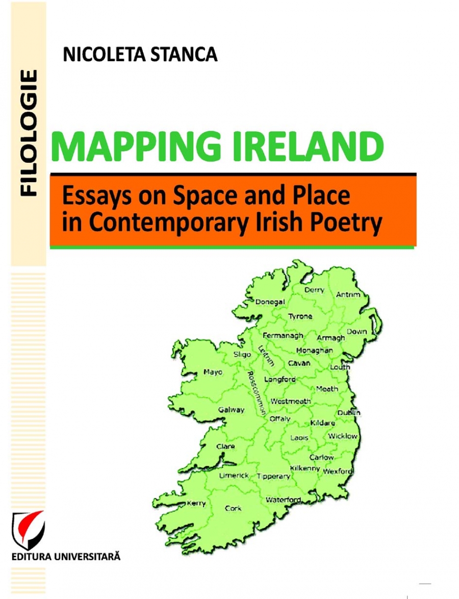 MAPPING IRELAND - ESSAYS ON SPACE AND PLACE IN CONTEMPORARY IRISH POETRY