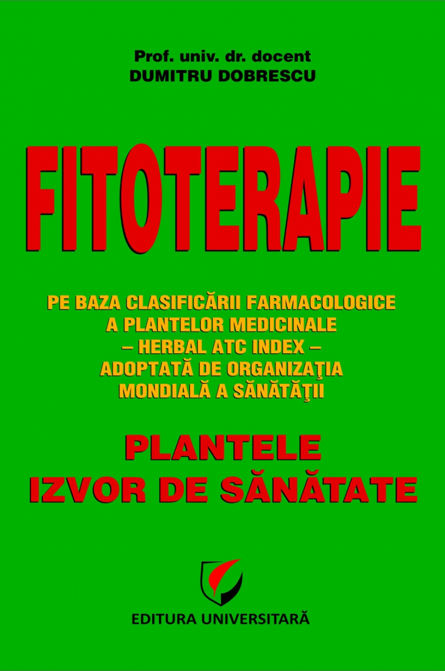 Fitoterapie. Plantele, izvor de sanatate