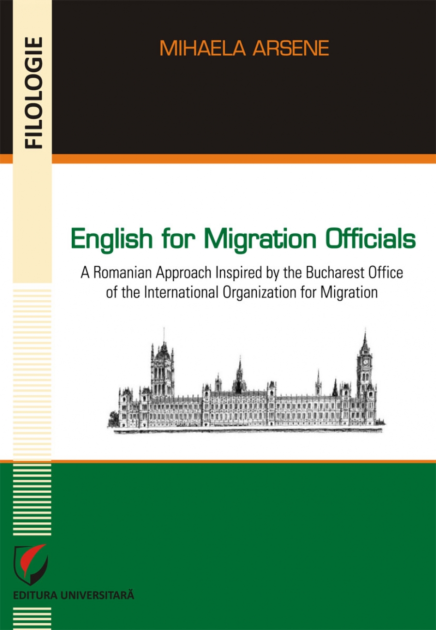 English for Migration Officials. A Romanian Approach Inspired by the Bucharest Office of the International Organization for Migration