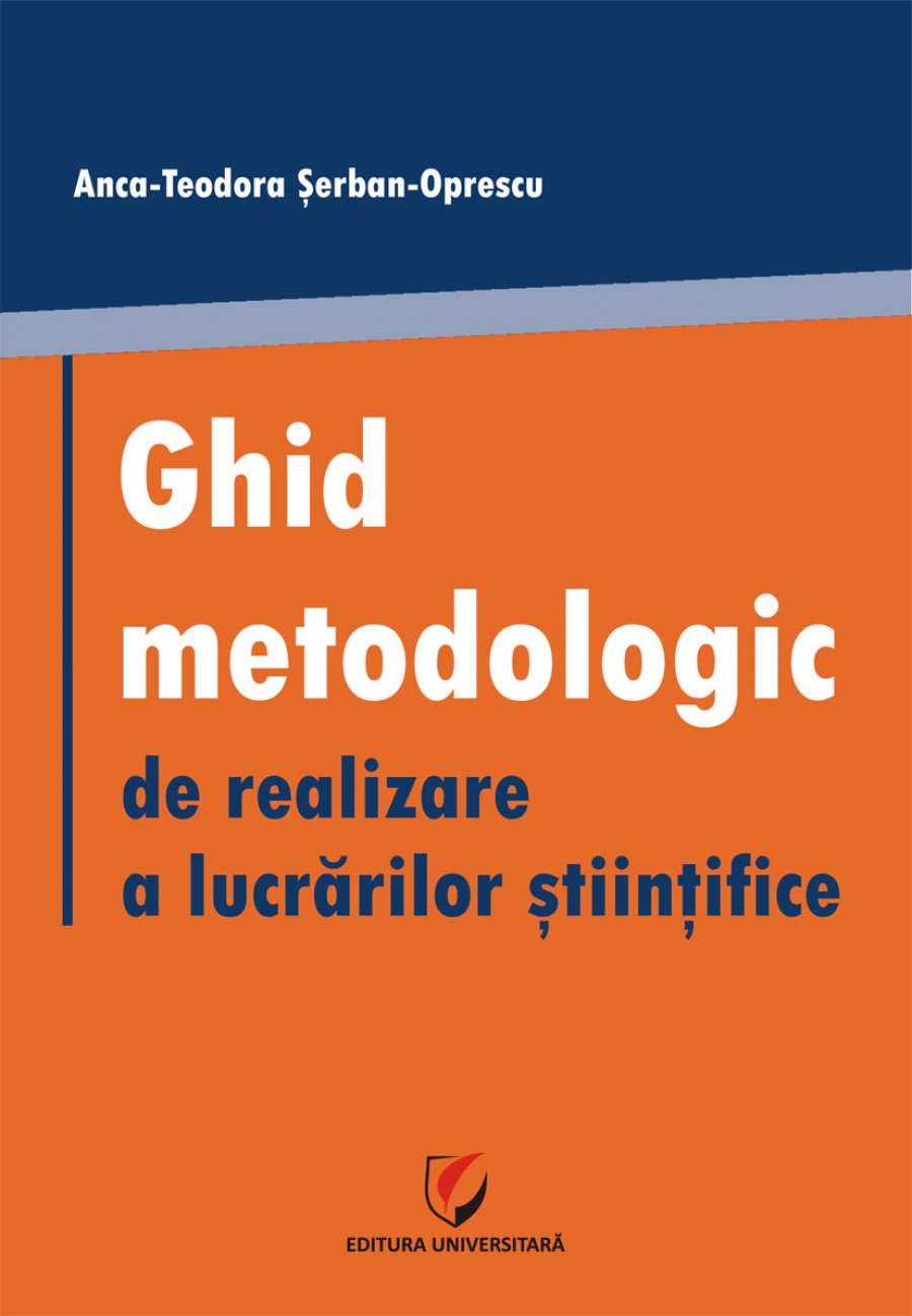 Ghid metodologic de realizare a lucrarilor stiintifice