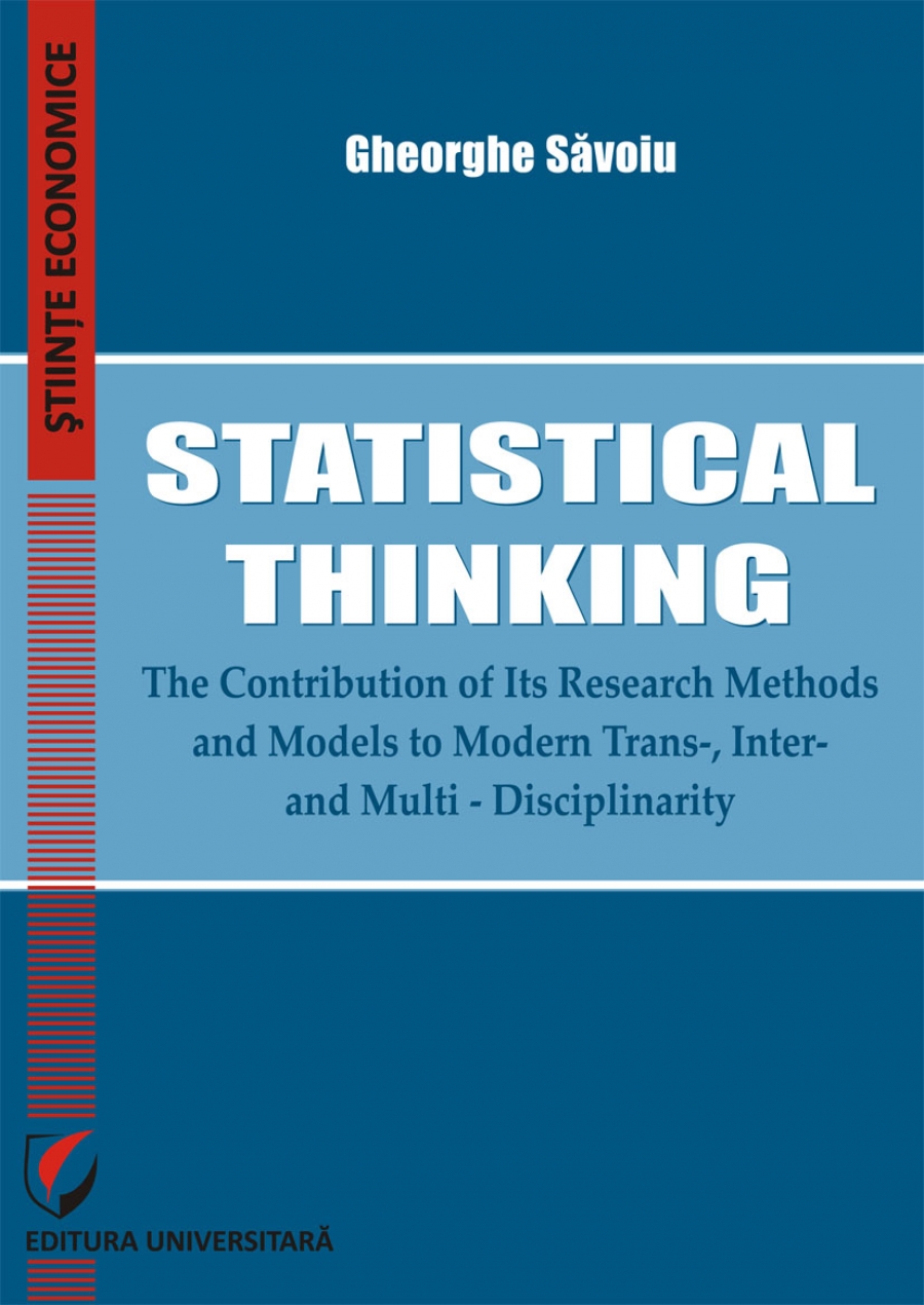 STATISTICAL THINKING. THE CONTRIBUTION OF ITS RESEARCH METHODS AND MODELS TO MODERN TRANS-, INTER- AND MULTI-DISCIPLINARITY