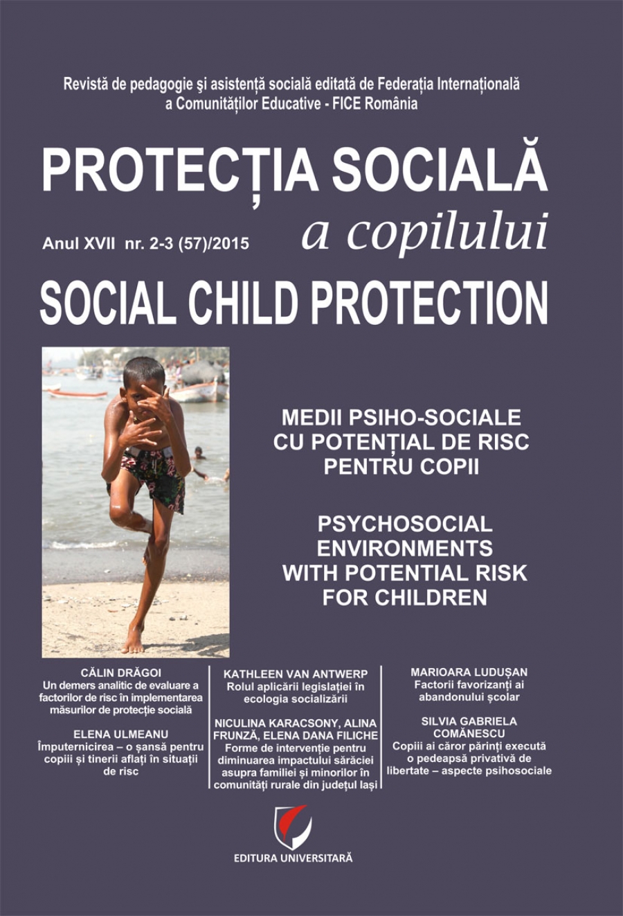 Protectia sociala a copilului/Social protection of child. Anul XVII-NR. 2-3(57)/2015