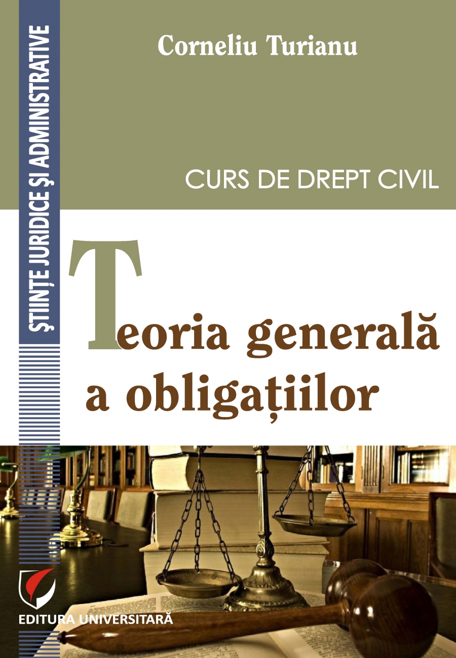 CURS DE DREPT CIVIL. TEORIA GENERALA A OBLIGATIILOR