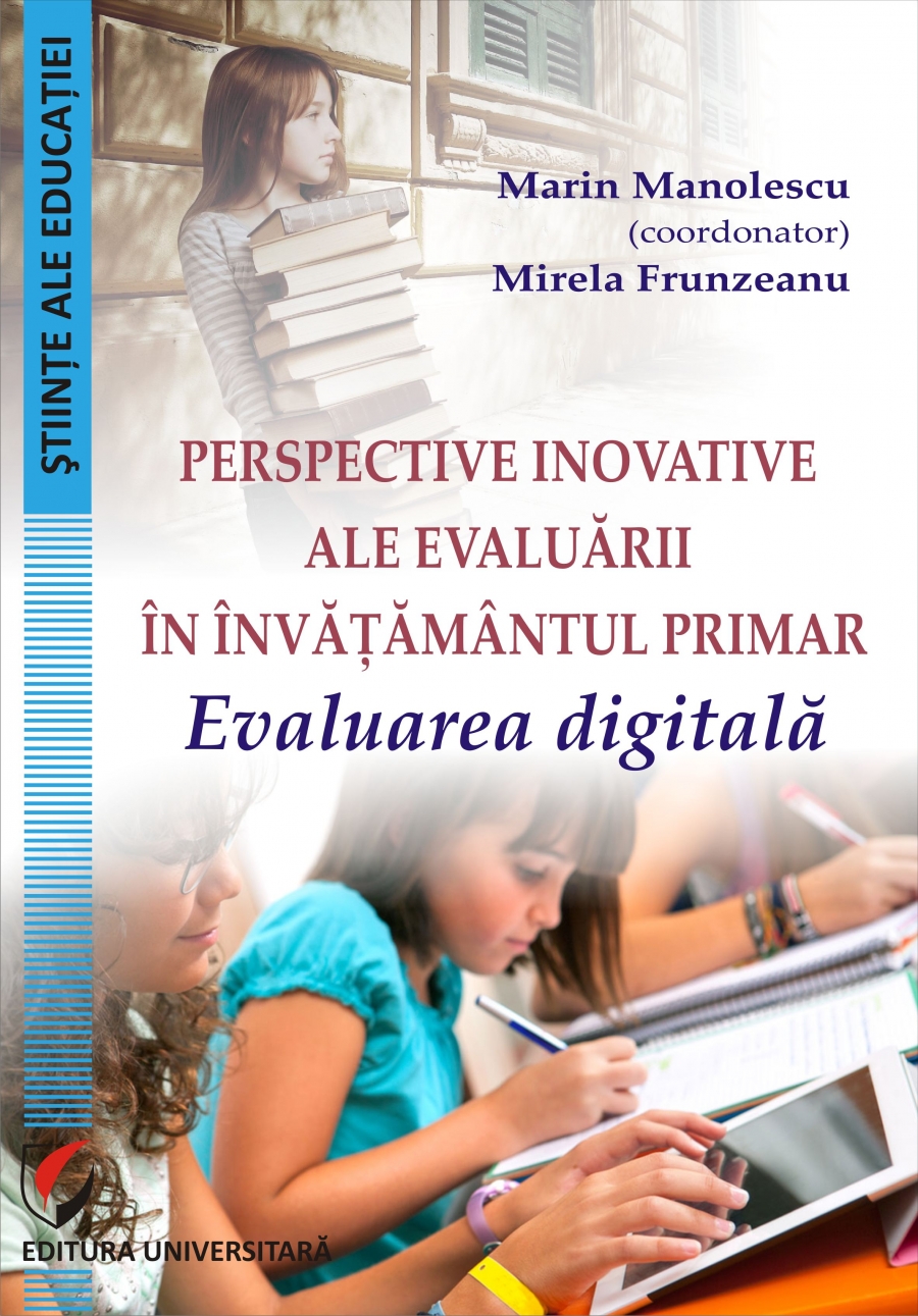 PERSPECTIVE INOVATIVE ALE EVALUARII IN INVATAMANTUL PRIMAR. Evaluarea digitala