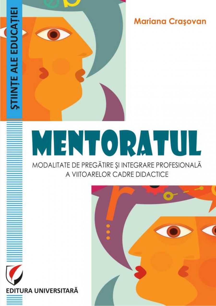 MENTORATUL - modalitate de pregatire si integrare profesionala a viitoarelor cadre didactice