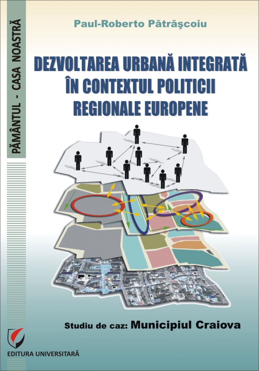 Dezvoltarea urbana integrata in contextul politicii regionale europene. Studiu de caz: Municipiul Craiova