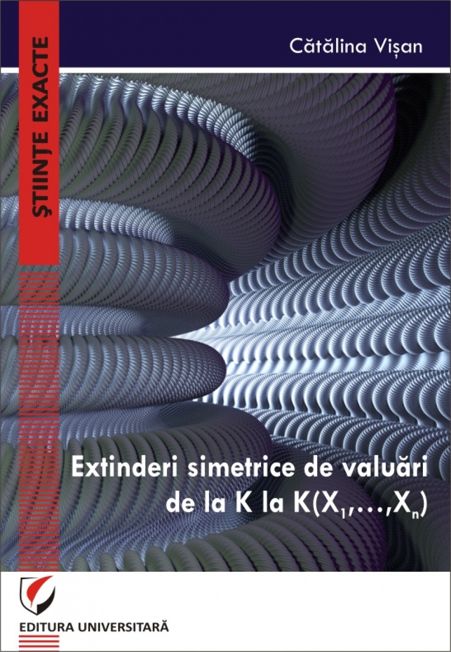 EXTINDERI SIMETRICE DE VALUARI DE LA K LA K(X1,…,Xn)