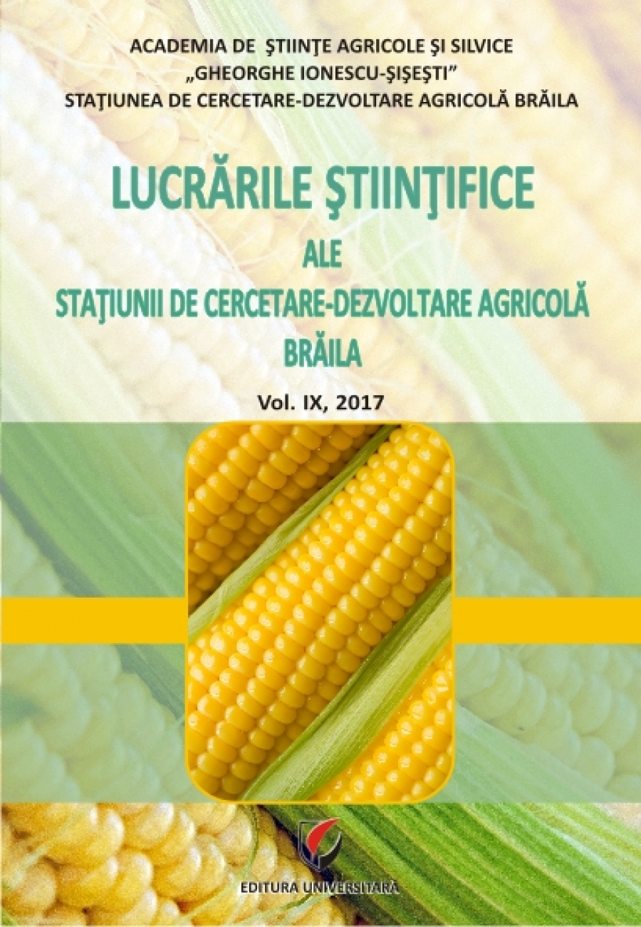 Lucrarile stiintifice ale Statiunii de Cercetare-Dezvoltare Agricola, Vol. IX, 2017