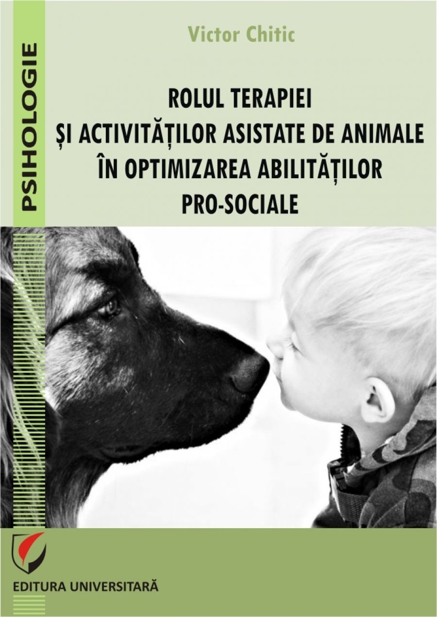 ROLUL TERAPIEI SI ACTIVITATILOR ASISTATE DE ANIMALE IN OPTIMIZAREA ABILITATILOR PRO-SOCIALE