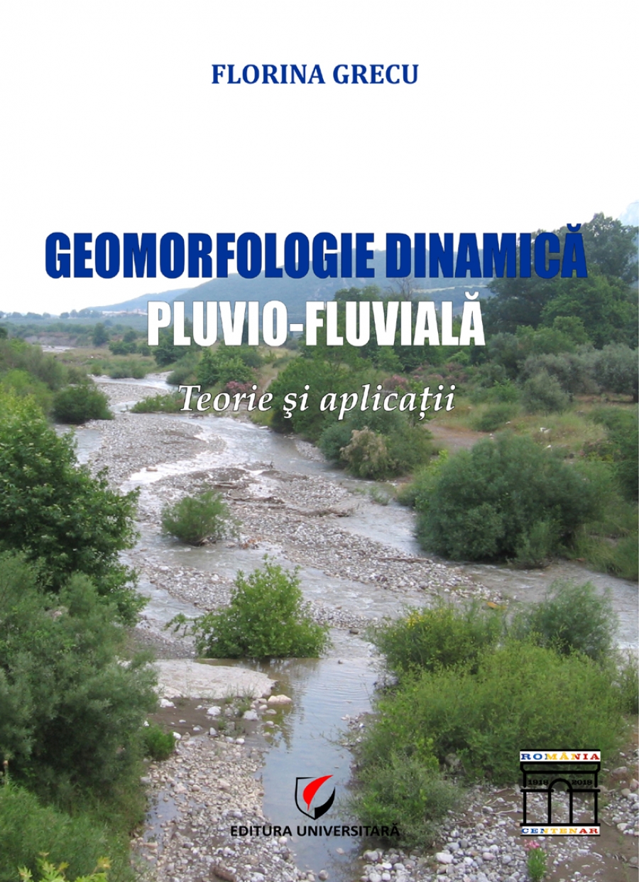 Geomorfologie dinamica pluvio-fluviala. Teorie si aplicatii