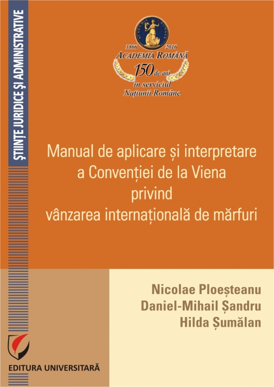 Manual de aplicare si interpretare a  Conventiei de la Viena privind vanzarea internationala de marfuri 