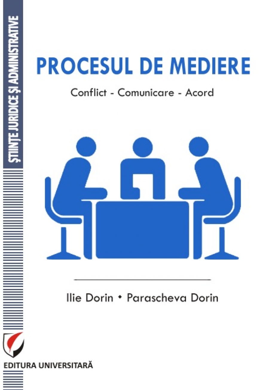 Procesul de Mediere. Conflict – Comunicare - Acord