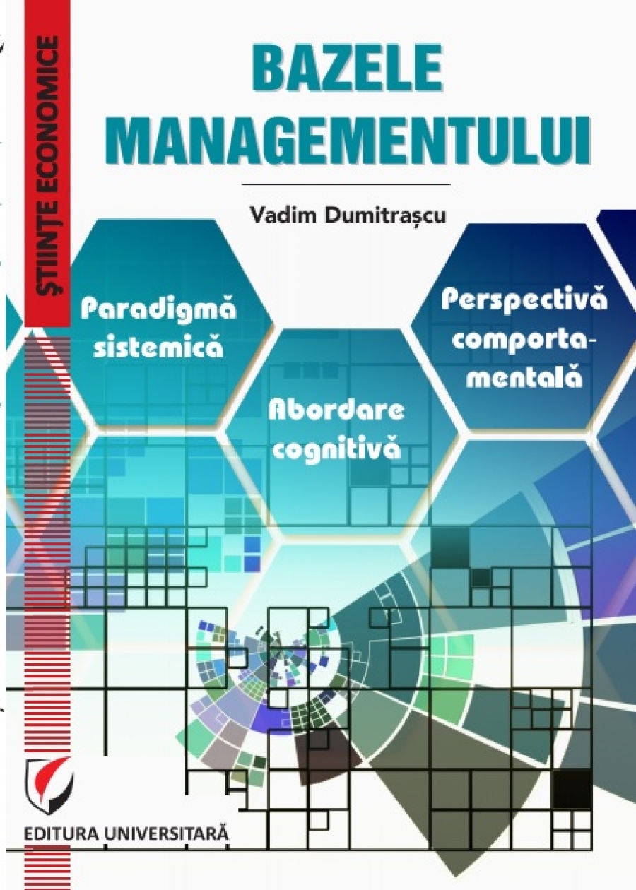 BAZELE MANAGEMENTULUI. Paradigma sistemica. Abordare cognitiva. Perspectiva comportamentala 