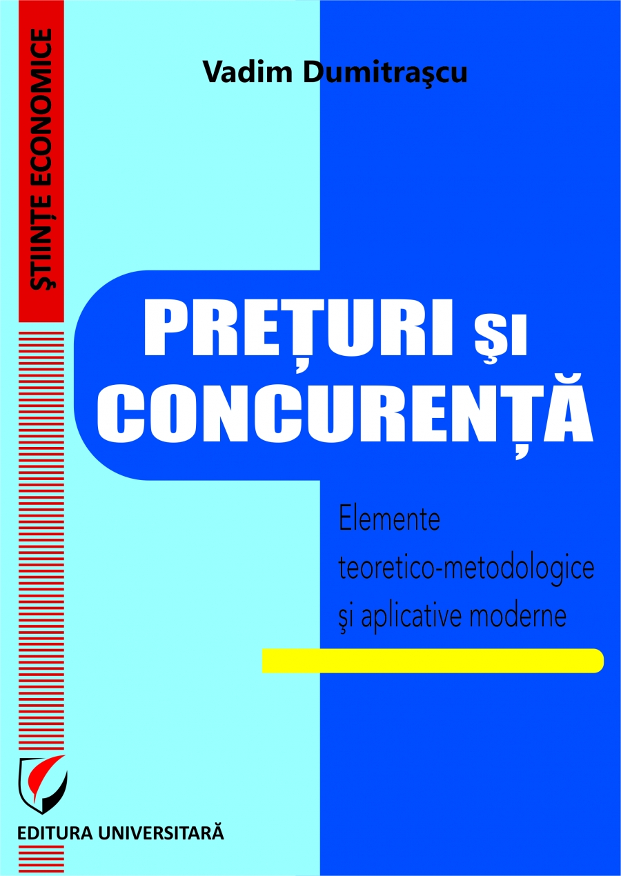 PRETURI SI CONCURENTA.  Elemente teoretice si aplicative moderne  