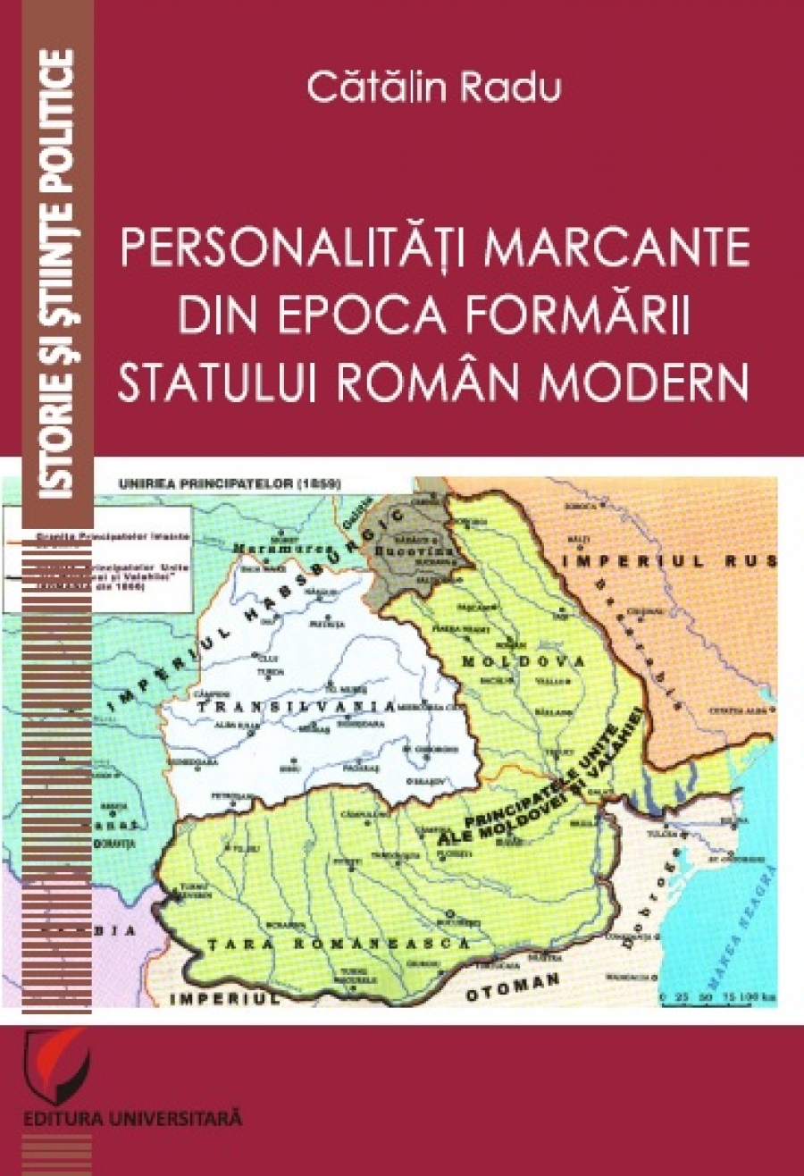 Personalitati marcante din epoca formarii statului roman modern 