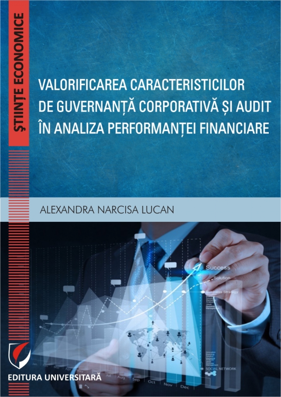 VALORIFICAREA CARACTERISTICILOR DE GUVERNANȚĂ CORPORATIVĂ ȘI AUDIT ÎN ANALIZA PERFORMANȚEI FINANCIARE