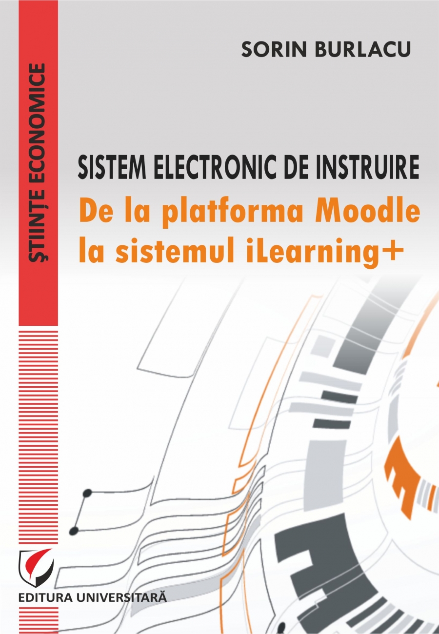 Sistem electronic de instruire. De la platforma Moodle la sistemul iLearning+