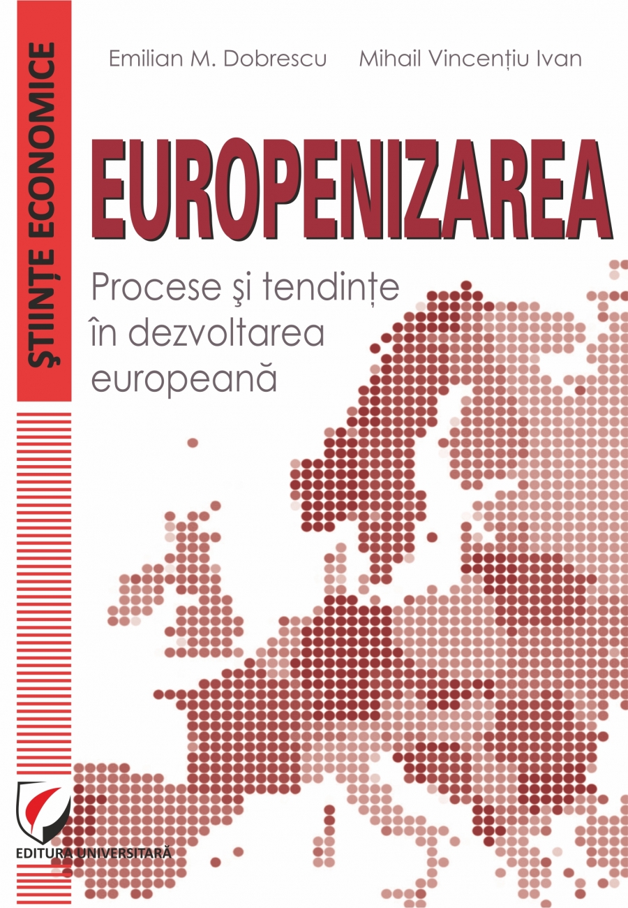 EUROPENIZAREA. PROCESE SI TENDINTE IN DEZVOLTAREA EUROPEANA