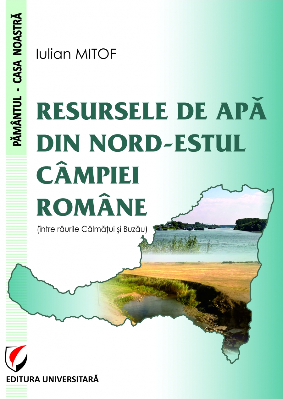 RESURSELE DE APA DIN NORD-ESTUL CAMPIEI ROMANE (INTRE RAURILE CALMATUI AI BUZAU)