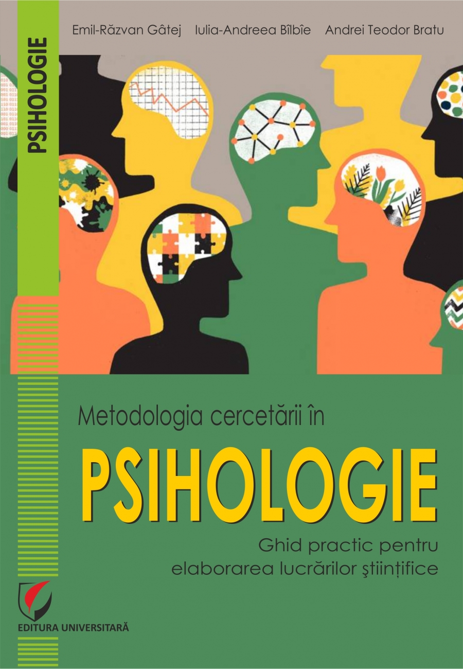 Metodologia cercetării în Psihologie. Ghid practic pentru elaborarea lucrărilor științifice