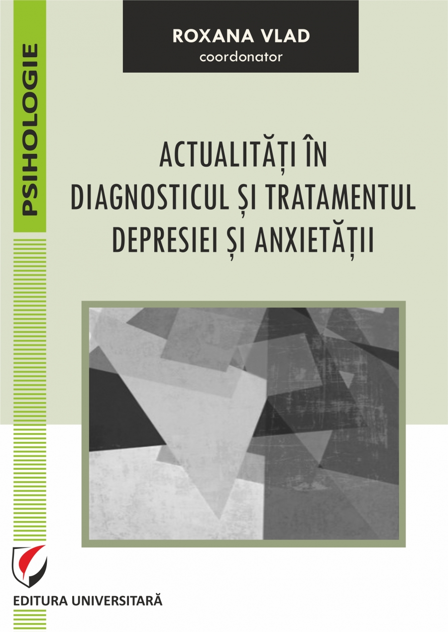 ACTUALITATI IN DIAGNOSTICUL SI TRATAMENTUL DEPRESIEI SI ANXIETATII