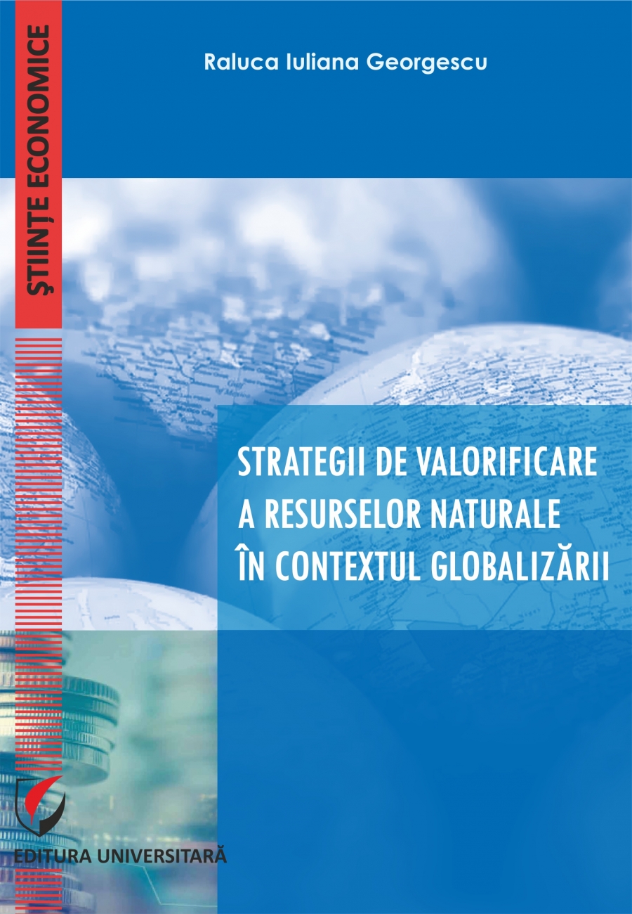 Strategii de valorificare a resurselor naturale in contextul globalizarii 